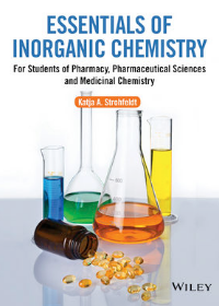 Essentials of Inorganic Chemistry - For Students of Pharmacy, Pharmaceutical Sciences and Medicinal Chemistry