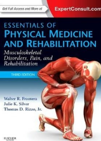 Essentials of Physical Medicine and Rehabilitation, Musculoskeletal Disorders, Pain, and Rehabiliation, 3e **