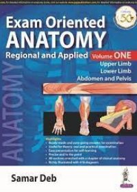 Exam Oriented Anatomy Regional and Applied (Volume 1)