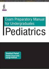 Exam Preparatory Manual for Undergraduates: Pediatrics