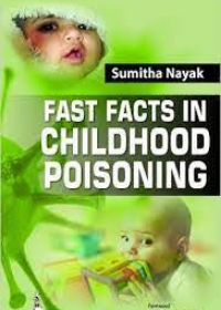 Fast Facts in Childhood Poisoning