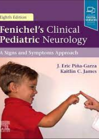 Fenichel's Clinical Pediatric Neurology , A Signs and Symptoms Approach , 8e