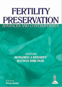 Fertility Preservation: Advances and Controversies