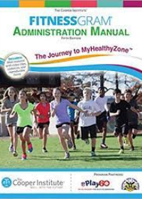 Fitnessgram Administration Manual with Web Resource: The Journey to Myhealthyzone