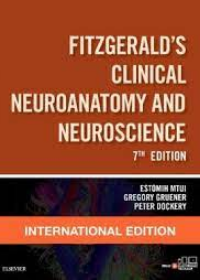 Fitzgerald's Clinical Neuroanatomy and Neuroscience, (IE), 7e**