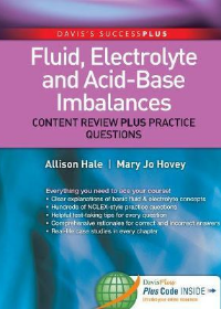 Fluid, Electrolyte, and Acid-Base Imbalances : Content Review Plus Practice Questions