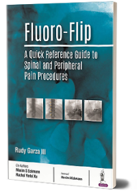 Fluoro-Flip: A Quick Reference Guide to Spinal and Peripheral Pain Procedures