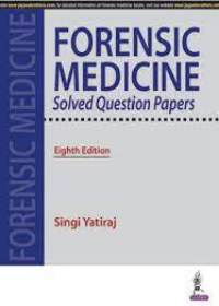 Forensic Medicine Solved Question Papers, 8E