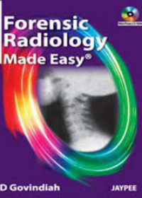 Forensic Radiology Made Easy 2E