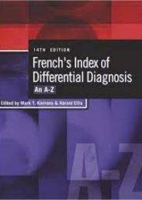 French's Index of Differential Diagnosis: An A-Z, 14e**