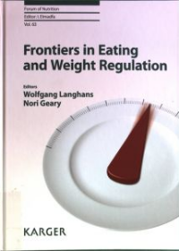 Frontiers in Eating and Weight Regulation (Forum of Nutrition, Vol. 63)