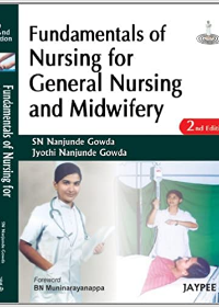 Fundamentals of Nursing for General Nursing and Midwifery 2/e