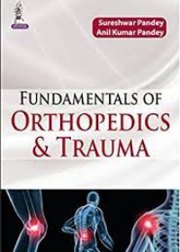 Fundamentals of Orthopedics and Trauma