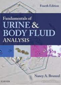 Fundamentals of Urine and Body Fluid Analysis, 4e**