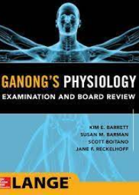 Ganong's Medical Physiology Examination and Board Review