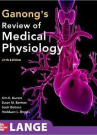 Ganong's Review of Medical Physiology, 24e **