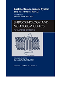 Gastroenteropancreatic System and Its Tumors: Part II, an Issue of Endocrinology and Metabolism Clinics **