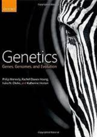 Genetics Genes, genomes, and evolution