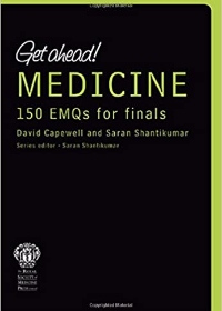 Get Ahead! MEDICINE: 150 EMQs for Finals