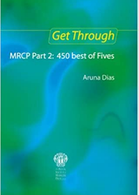 Get Through MRCP Part 2: 450 Best of Fives, 2e