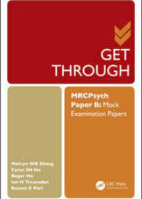 Get Through MRCPsych Paper B: Mock Examination Papers