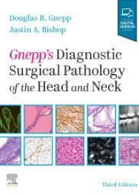 Gnepp's Diagnostic Surgical Pathology of the Head and Neck, 3rd Edition