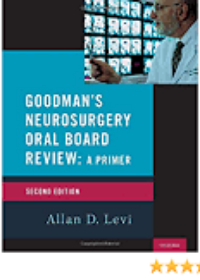 Goodman's Neurosurgery Oral Board Review, 2e