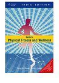 Guide to Physical Fitness and Wellness