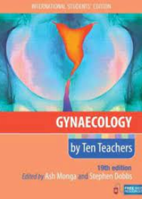 Gynaecology by Ten Teachers, 19e **