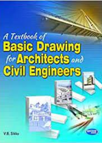 A Textbook of Basic Drawing for Architects and Civil Engineering