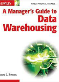 A manager's guide to data warehousing 