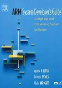 Arm System Developer's Guide Designing and Optimizing System software