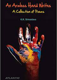 An Armless Hand Writes : A Collection of Poems