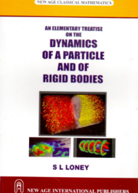 An Elementary Treatise on the Dynamics of a Particle and of Rigid Bodies