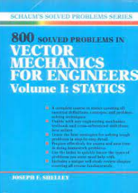 800 Solved Problems in Vector Mechanics for Engineers Vol.I : Statics 