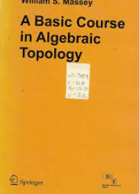 A Basic Course in Algebric Topology