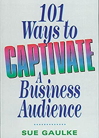 101 ways to captivate a business audience 