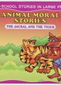 Animal Moral Stories : The Jackel & Tiger