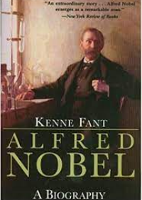 A Biography : Alfred Nobel