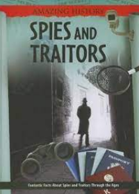 Amazing History Series : Spies and Traitors