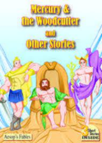 Aesop's Fables Stylised : Myercury & The Woodcutter and Other Stories