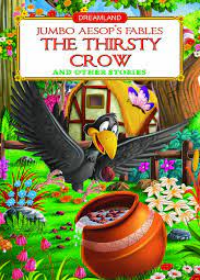 Aesop's Fables Stylised : The thirsty Crow and Other Stories