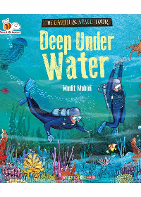 The Earth & Space Tour : Deep Under Water