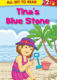 All Set to Read Series Level 2 Tina's Blue Stone