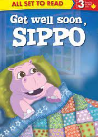 All Set to Read Series Level 3 Get Well Soon, Sippo