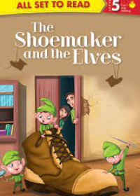 All Set to Read Series Level 5 The Shoemaker and the Elevs