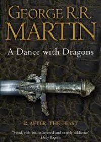 A Song of Ice and Fire : A Dance with Dragons 2: After the Feast