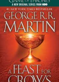 A Song of Ice and Fire : A Feast For Crows