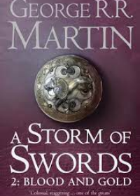 A Song of Ice and Fire : A Storm of Swords 2: Blood and Gold