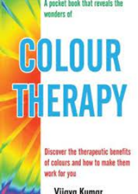 A pocket book of : Colour Therapy